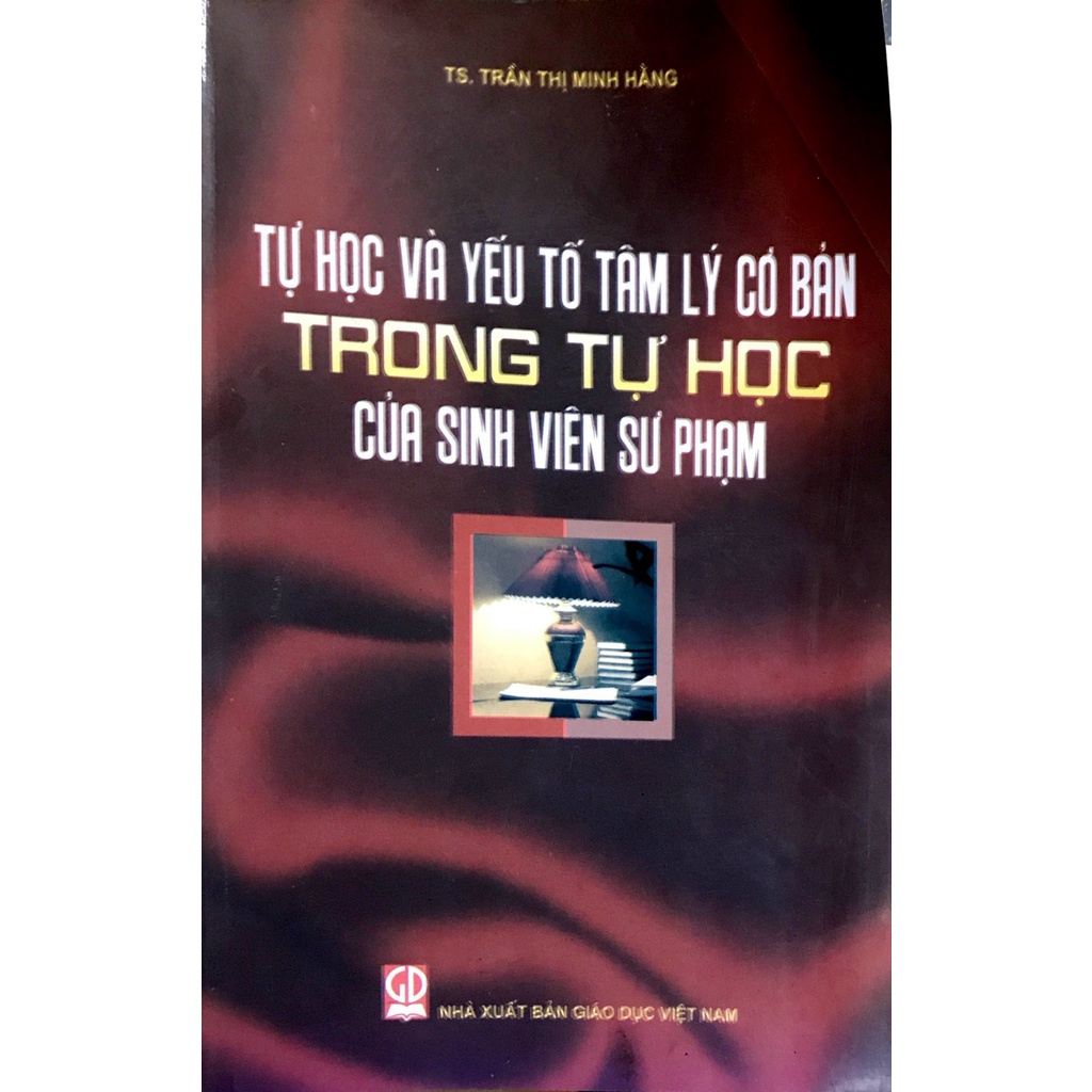 Tự Học Và Yếu Tố Tâm Lý Cơ bản Trong Tự Học Của Sinh Viên Sư Phạm