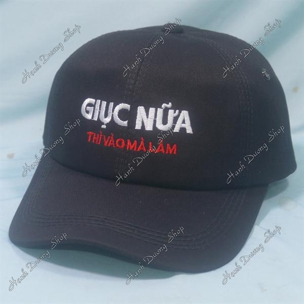 Nón kết thêu chữ Giục Nữa Thì Vào Mà Làm có khóa tăng giảm size phía sau - Kết Giục Nữa Thì Vào Mà Làm