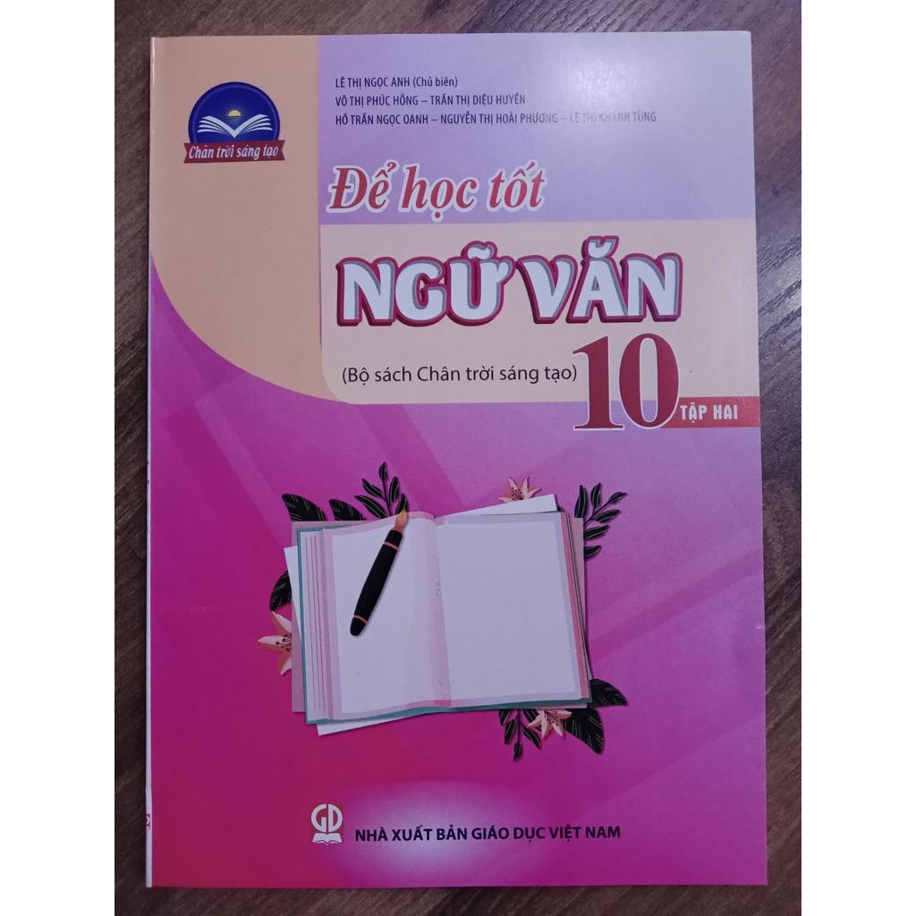 Sách - Combo Để học tốt Ngữ Văn 10 - tập 1 + Tập 2 ( Chân trời sáng tạo )