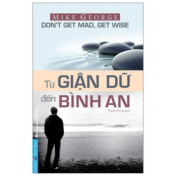 Sách - Từ Giận Dữ Đến Bình An - FirstNews