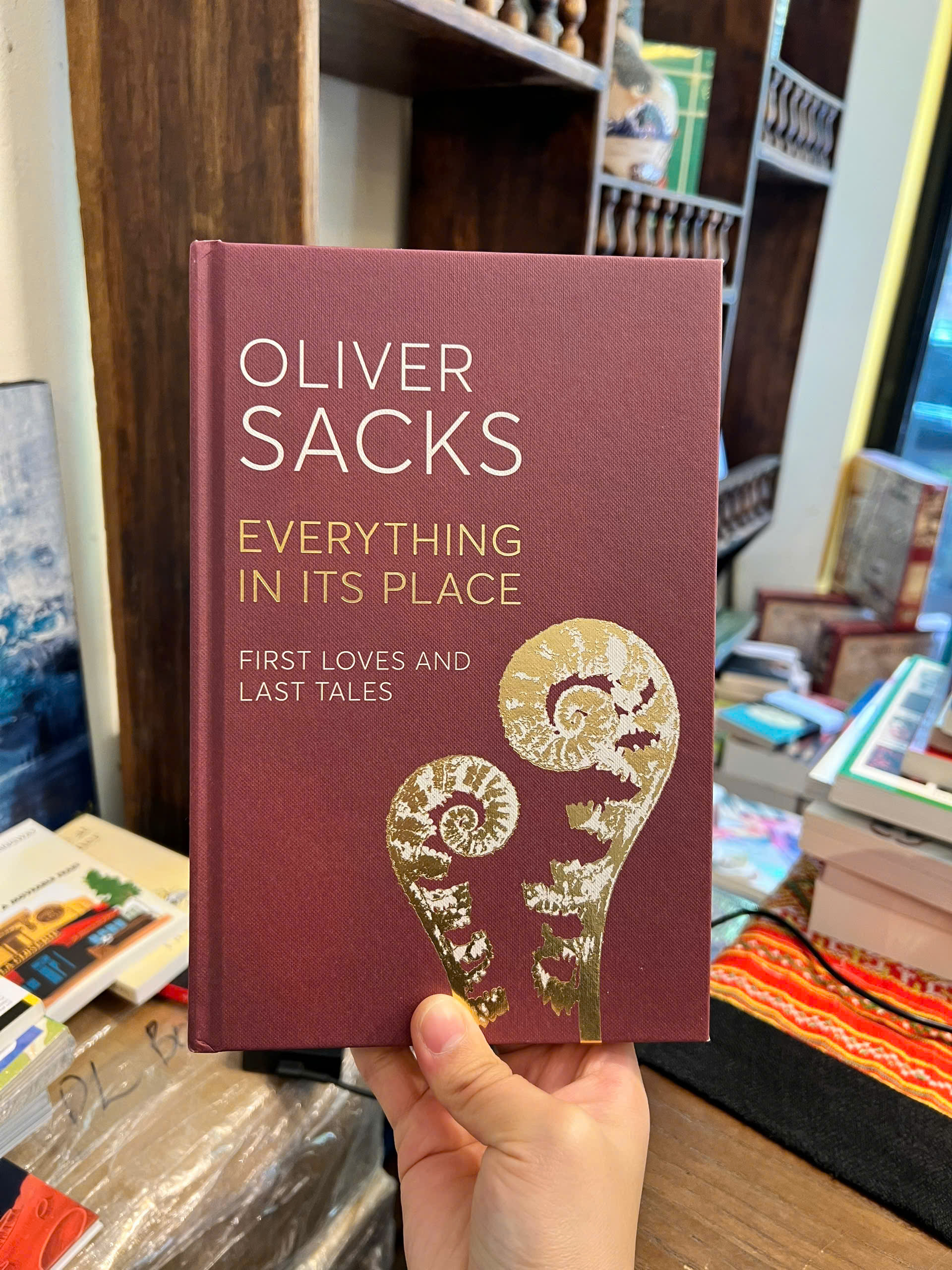 Sách - Everything in its Place: First Loves & Last Tales by Oliver Sacks | Science / Bìa cứng