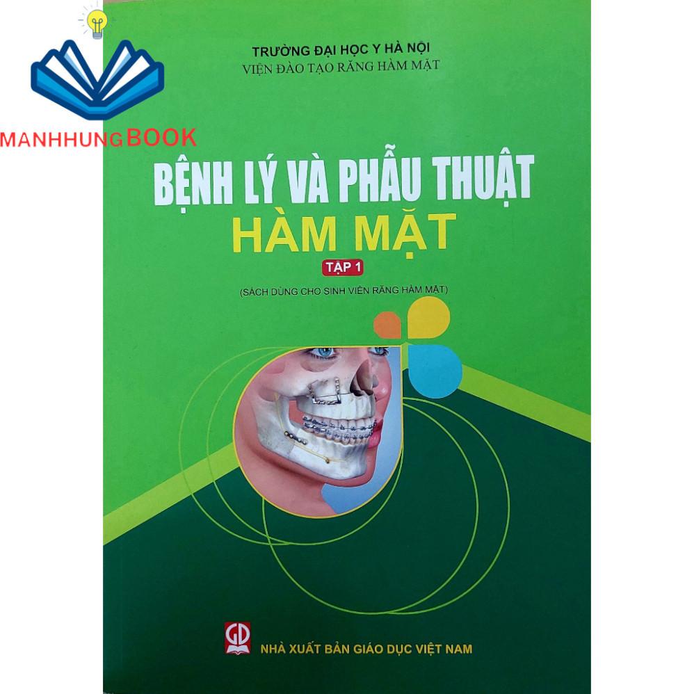 Sách - Bệnh Lý Và Phẫu Thuật Hàm Mặt Tập 1 (Sách Dùng Cho Sinh Viên Răng Hàm Mặt)