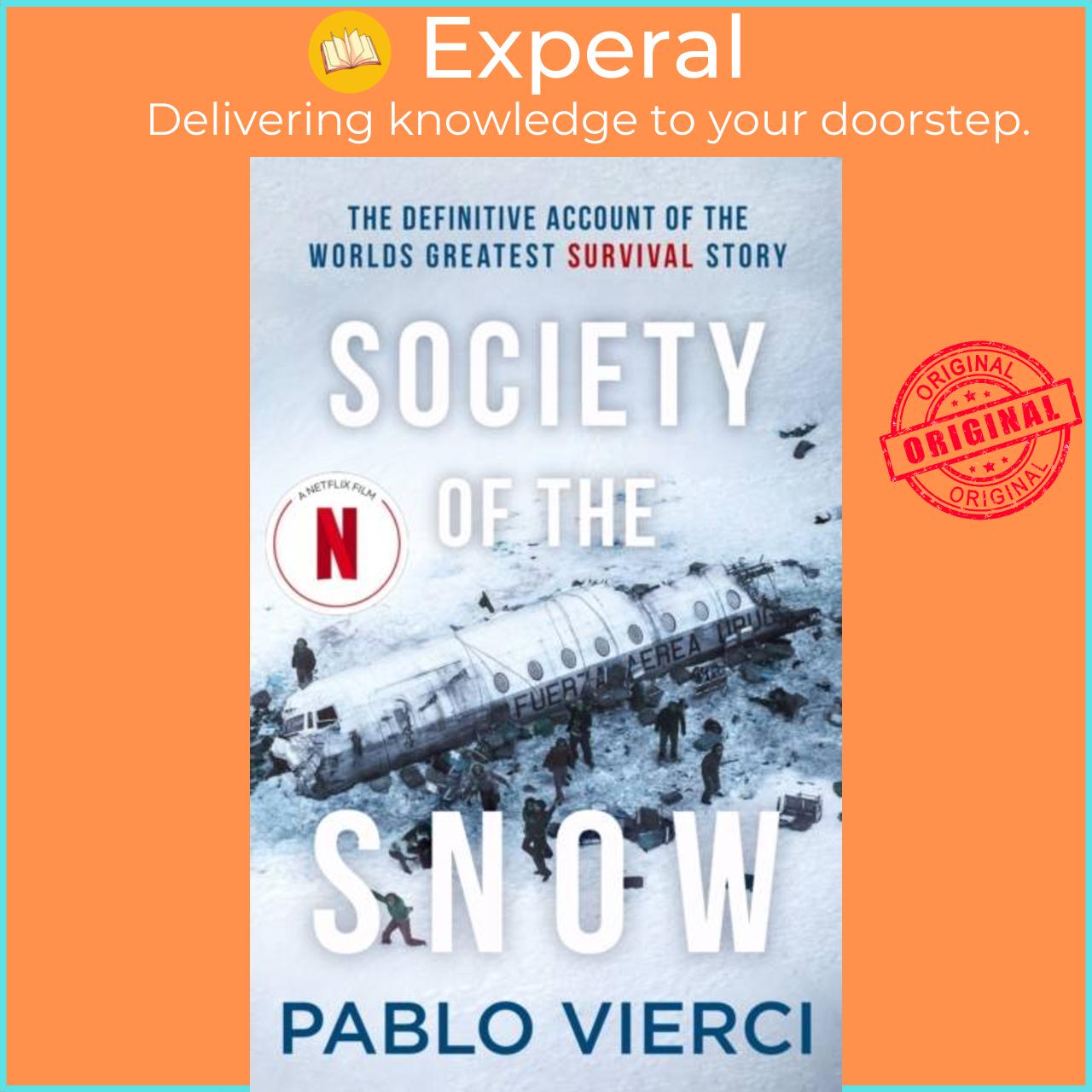 Sách - Society of the Snow - The Definitive Account of the World's Greatest Su by Jennie Erikson (UK edition, hardcover)