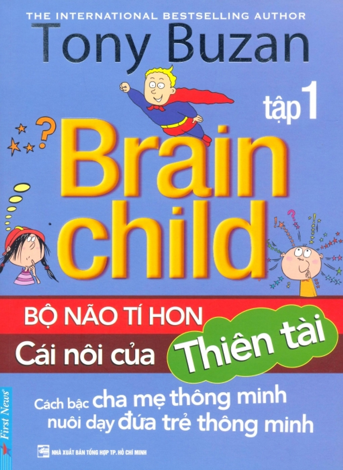 Combo 2 cuốn sách: Tony Buzan - Bộ Não Tí Hon Cái Nôi Của Thiên Tài (Tập 1) + Học Khôn Ngoan Mà Không Gian Nan