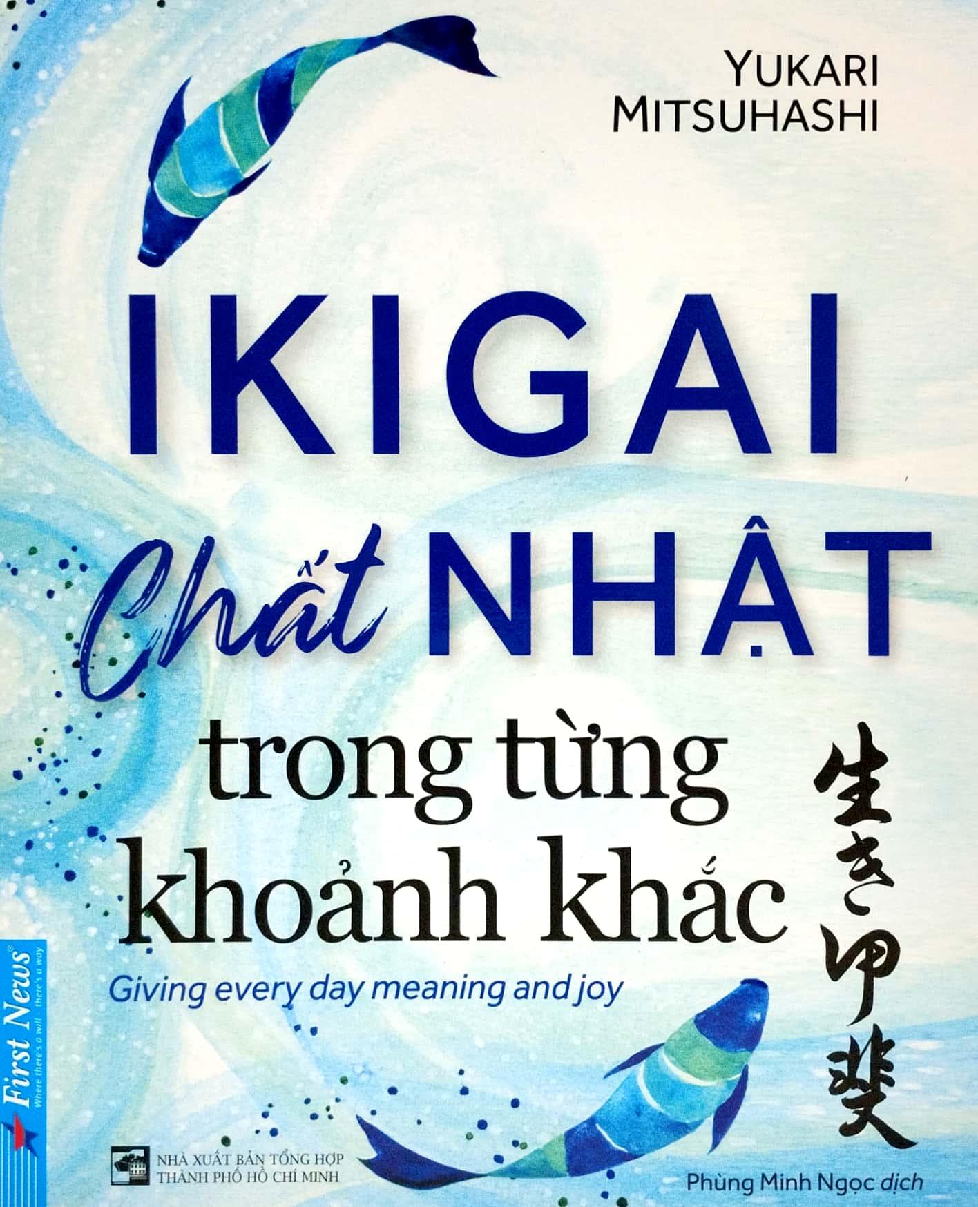 Ikigai - Chất Nhật Trong Từng Khoảnh Khắc (Tái Bản 2022)
