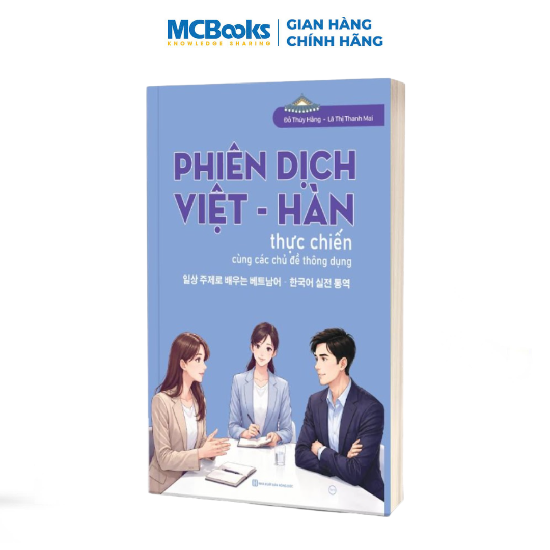Sách - Phiên dịch Việt - Hàn thực chiến cùng các chủ đề thông dụng