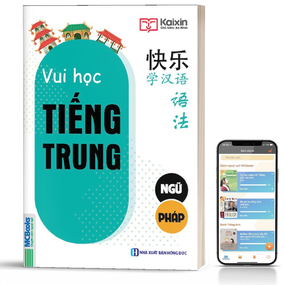 Sách - Vui Học Tiếng Trung Phần Ngữ Pháp - Dành Cho Người Học Tiếng Trung Cấp Tốc ( tặng kèm bookmark sáng tạo )