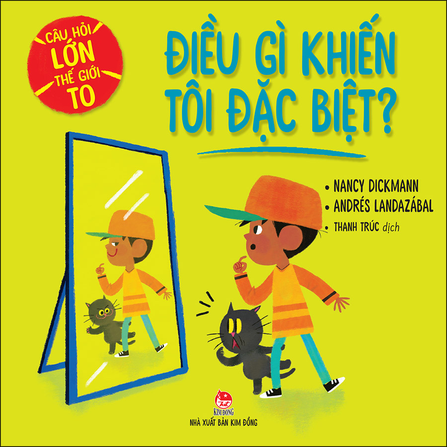 Câu Hỏi Lớn Thế Giới To: Điều Gì Khiến Tôi Đặc Biệt?