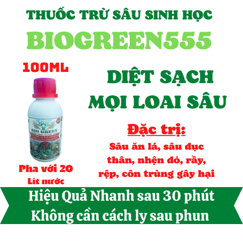 Biogreen 555– Thuốc trừ sâu rầy hiệu quả cao. Chuyên đặc trị sâu bệnh hại cây &amp; cung cấp dinh dưỡng cho cây
