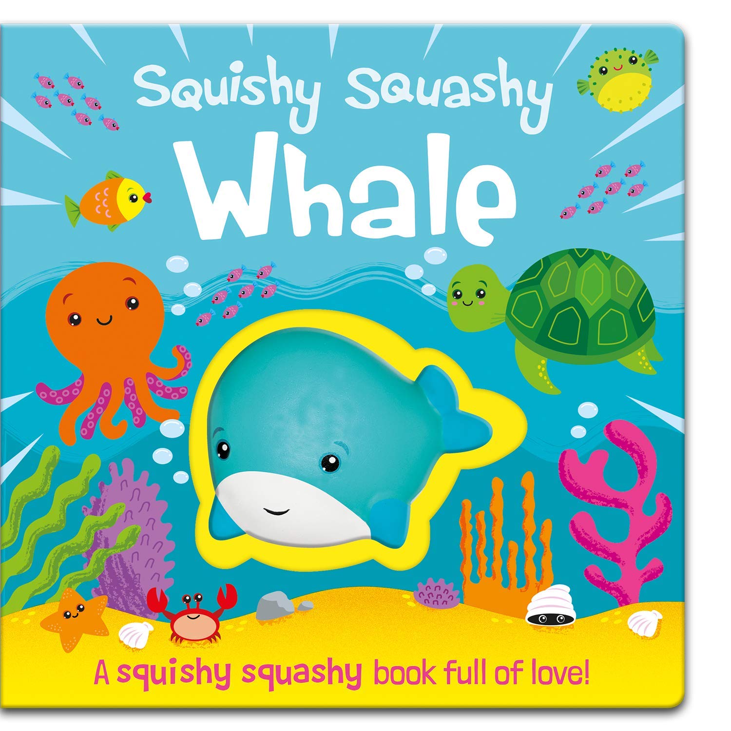 Squishy Squashy Whale (Squishy Squashy Books) Board book