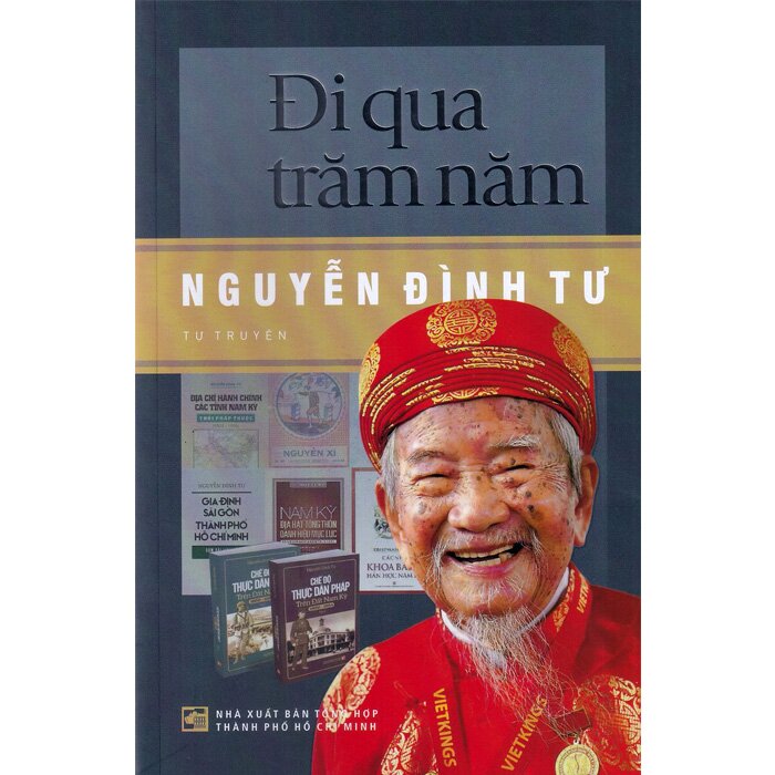 Đi Qua Trăm Năm - Nguyễn Đình Tư (Tự Truyện)