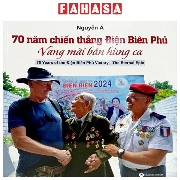 70 Năm Chiến Thắng Điện Biên Phủ - Vang Mãi Bản Hùng Ca