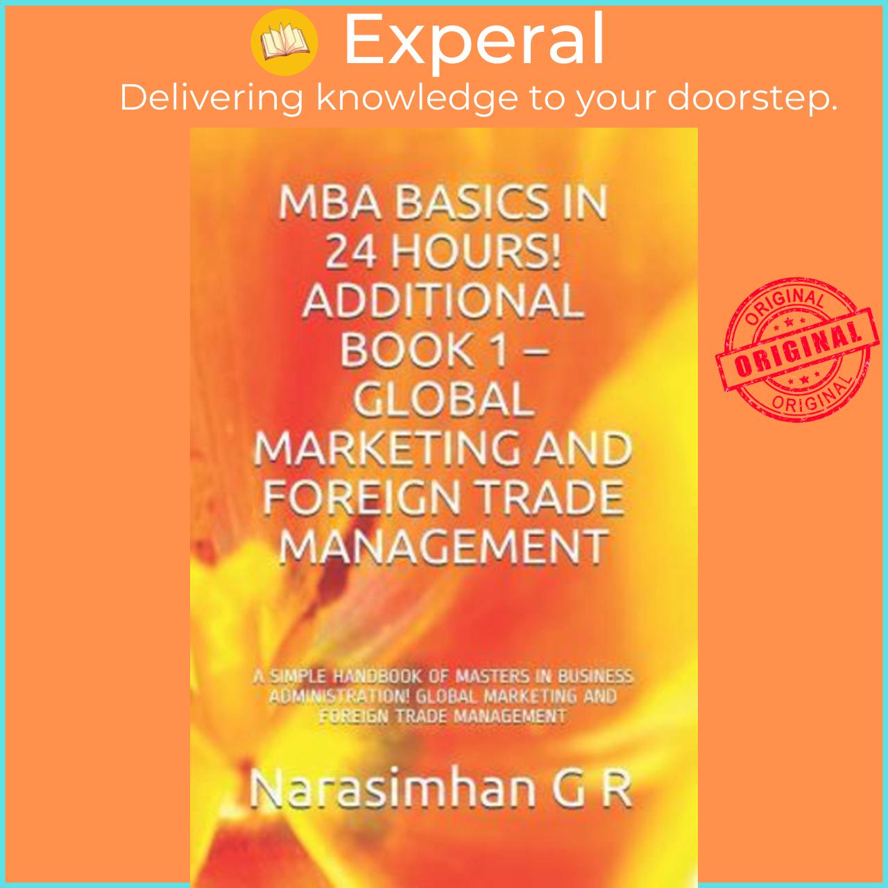 Sách - MBA Basics in 24 Hours! Additional Book 1 - Global Marketing and Foreign Trade Mana by Narasimhan G R