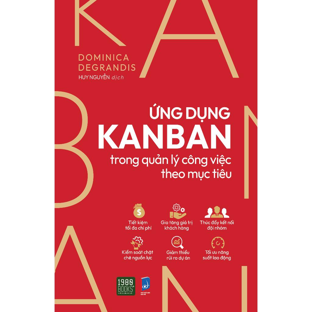 Ứng Dụng Kanban Trong Quản Lý Công Việc Theo Mục Tiêu - 1980 BOOKS - Bản Quyền