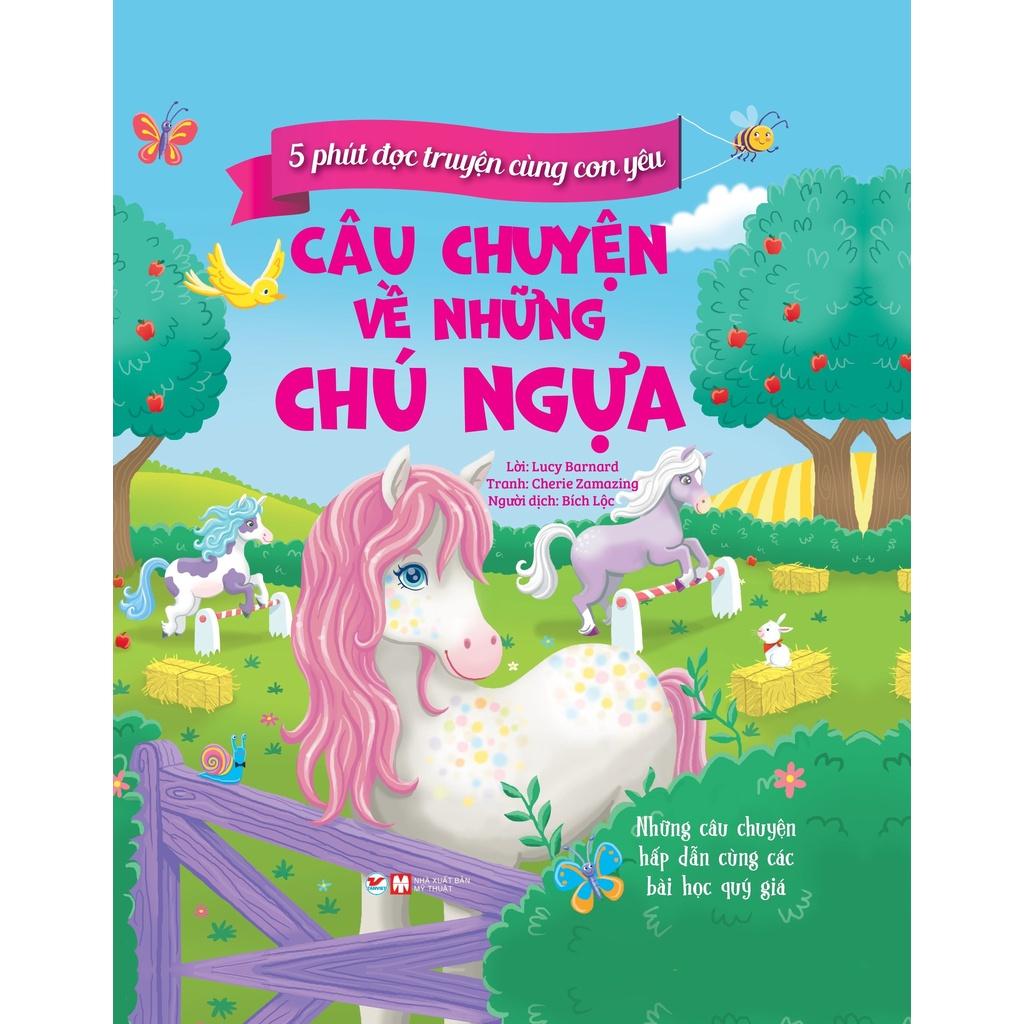5 Phút Đọc Truyện Cùng Con Yêu Câu Chuyện Về Những Chú Ngựa - Bản Quyền