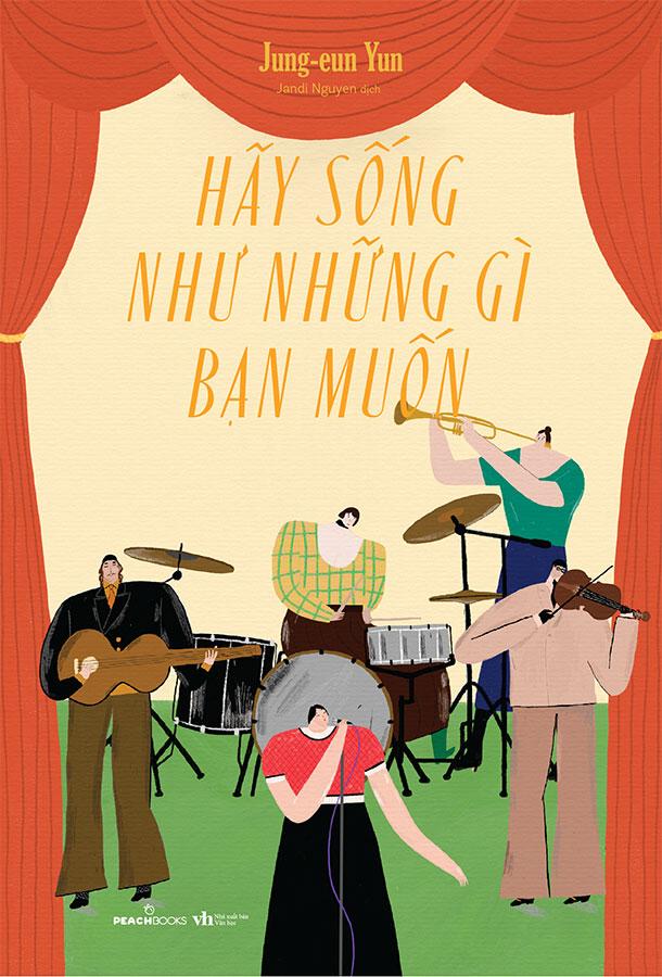 Sách Hãy Sống Như Những Gì Bạn Muốn