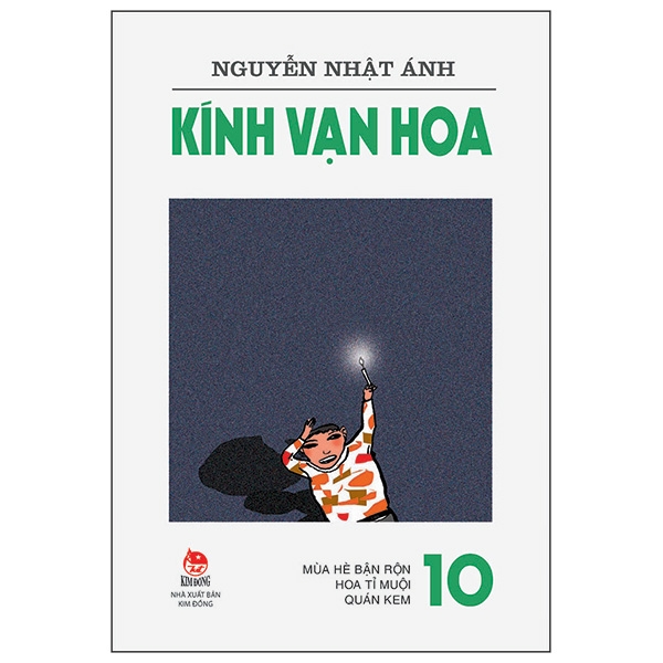 Kính Vạn Hoa - 10 - Mùa Hè Bận Rộn - Hoa Tỉ Muội - Quán Kem (Tái Bản 2019)