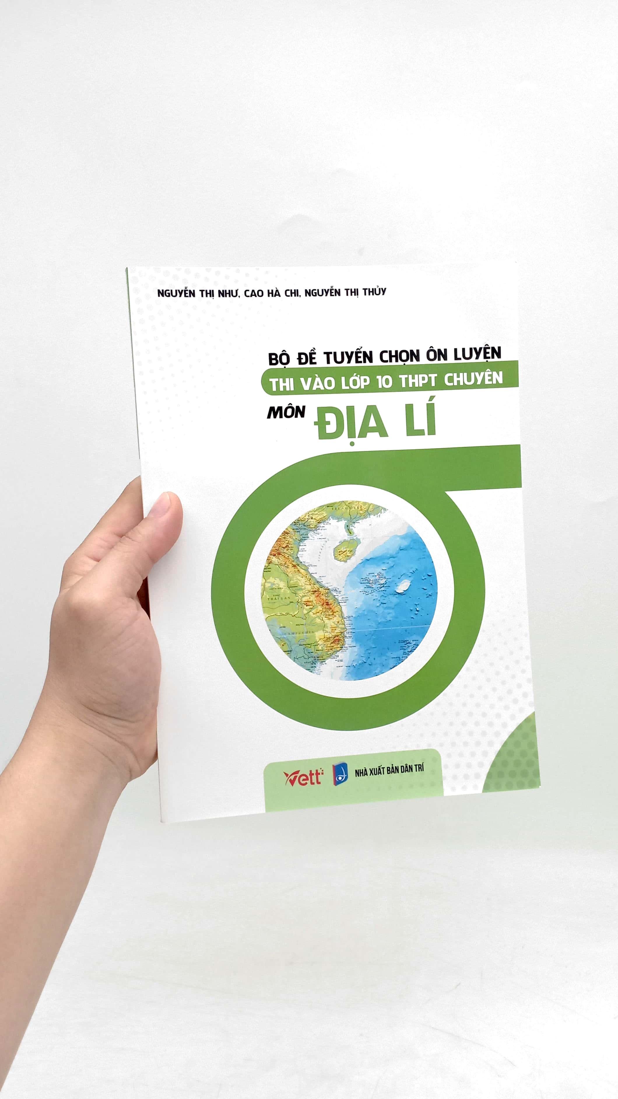 Bộ Đề Tuyển Chọn Ôn Luyện Thi Vào Lớp 10 THPT Chuyên - Môn Địa Lí