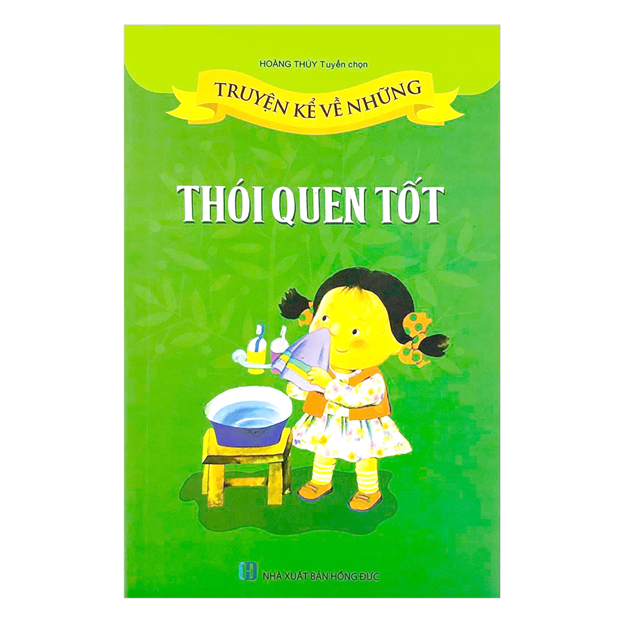 Truyện Kể Về Thói Quen Tốt (Tái Bản)