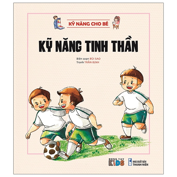 Kỹ Năng Cho Bé - Kỹ Năng Tinh Thần (Tái Bản)