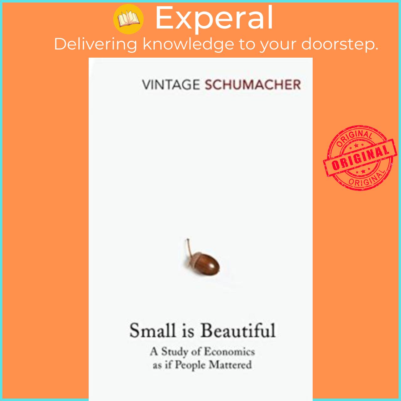 Sách - Small Is Beautiful : A Study of Economics as if People Mattered by E F Schumacher (UK edition, paperback)