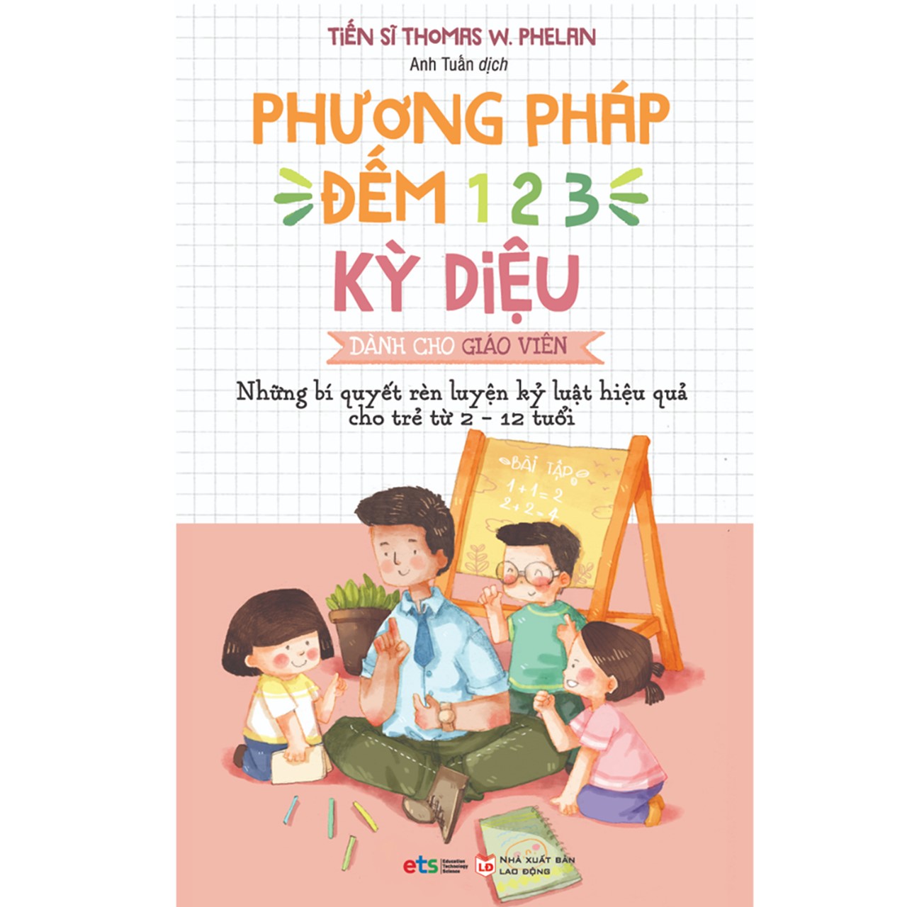 Phương Pháp Đếm 123 Kỳ Diệu Dành Cho Giáo Viên (Tái Bản 2021)