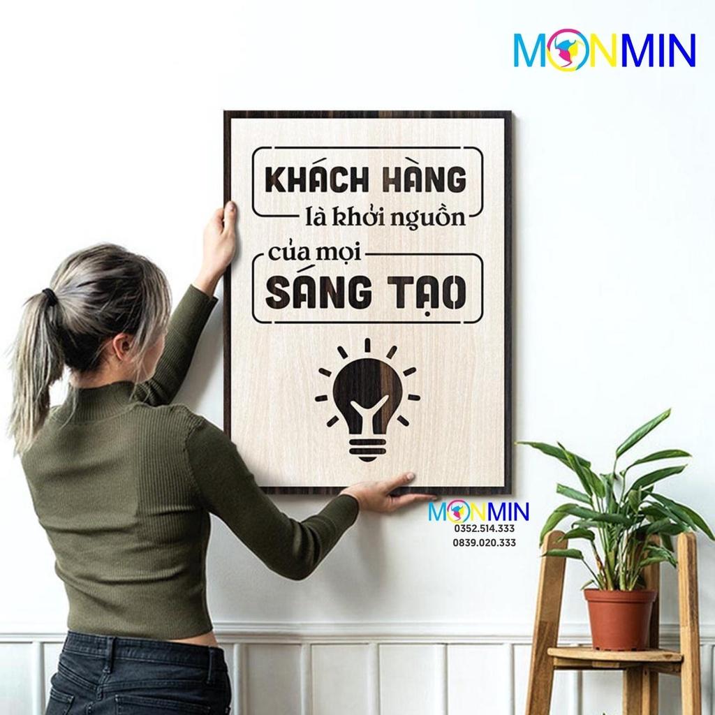 Tranh gỗ slogan tạo động lực Monmin M103 - Khách hàng là động lực của mọi sáng tạo