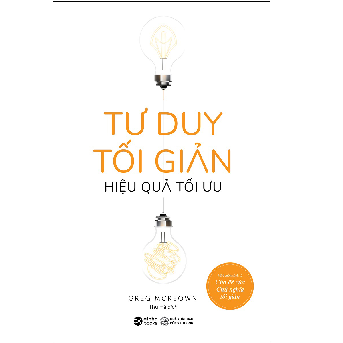 Sách - Tư Duy Tối Giản - Hiệu Quả Tối Ưu
