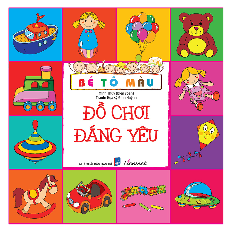 Bé Tô Màu - Đồ Chơi Đáng Yêu (Tái Bản 2018)