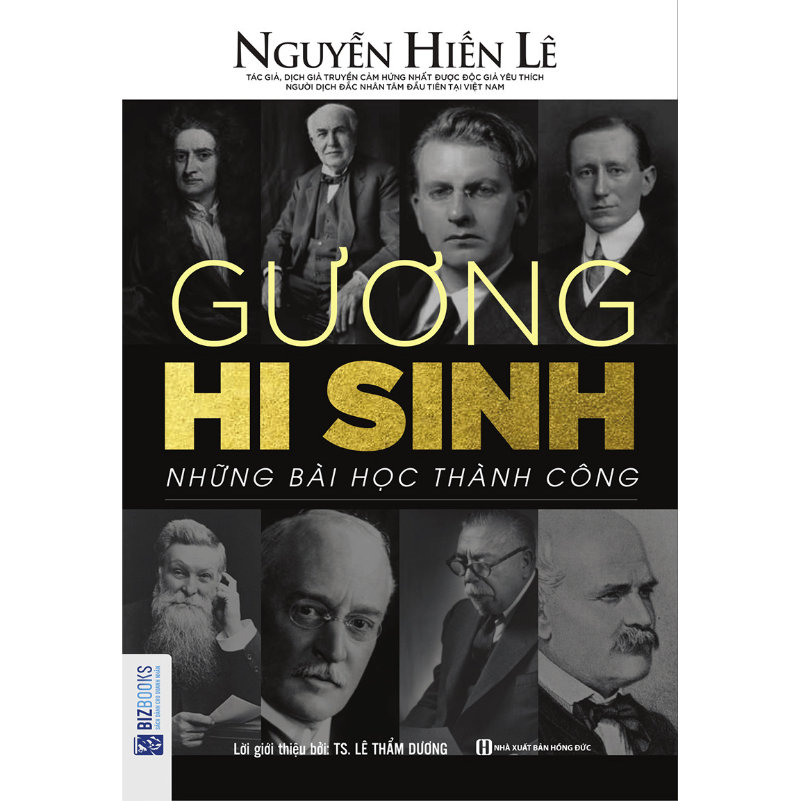 Gương Hy Sinh - Những Bài Học Thành Công (Nguyễn Hiến Lê - Bộ Sách Sống Sao Cho Đúng) (Quà Tặng Audio book) (Quà Tặng: Bút Animal Kute')