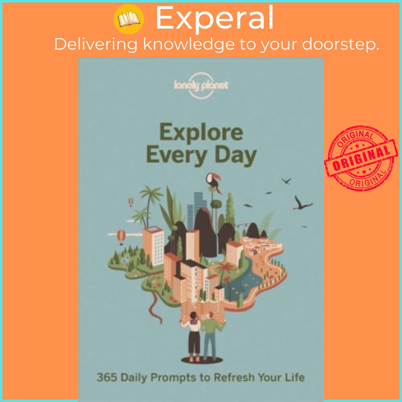 Sách - Explore Every Day : 365 daily prompts to refresh your life by Lonely Planet