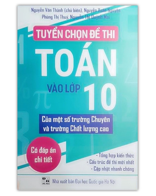 Sách - Tuyển chọn đề thi toán vào lớp 10 của một số trường chuyên và trường chất lượng cao