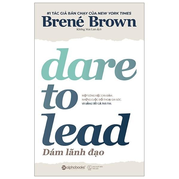 Dare to lead - Dám lãnh đạo - Bản Quyền