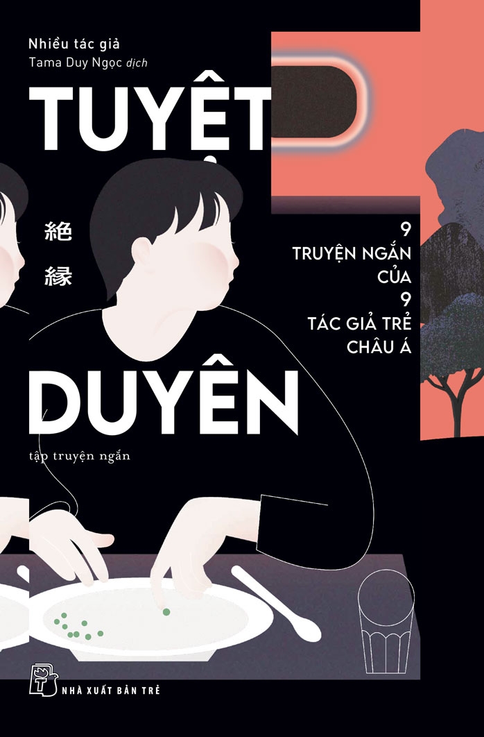 Tuyệt duyên - 9 truyện ngắn của 9 tác giả trẻ châu Á