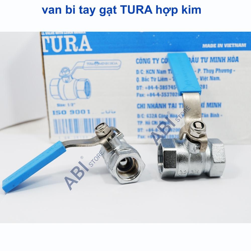 Van bi tay gạt Tura hợp kim, van khóa dn15, dn20