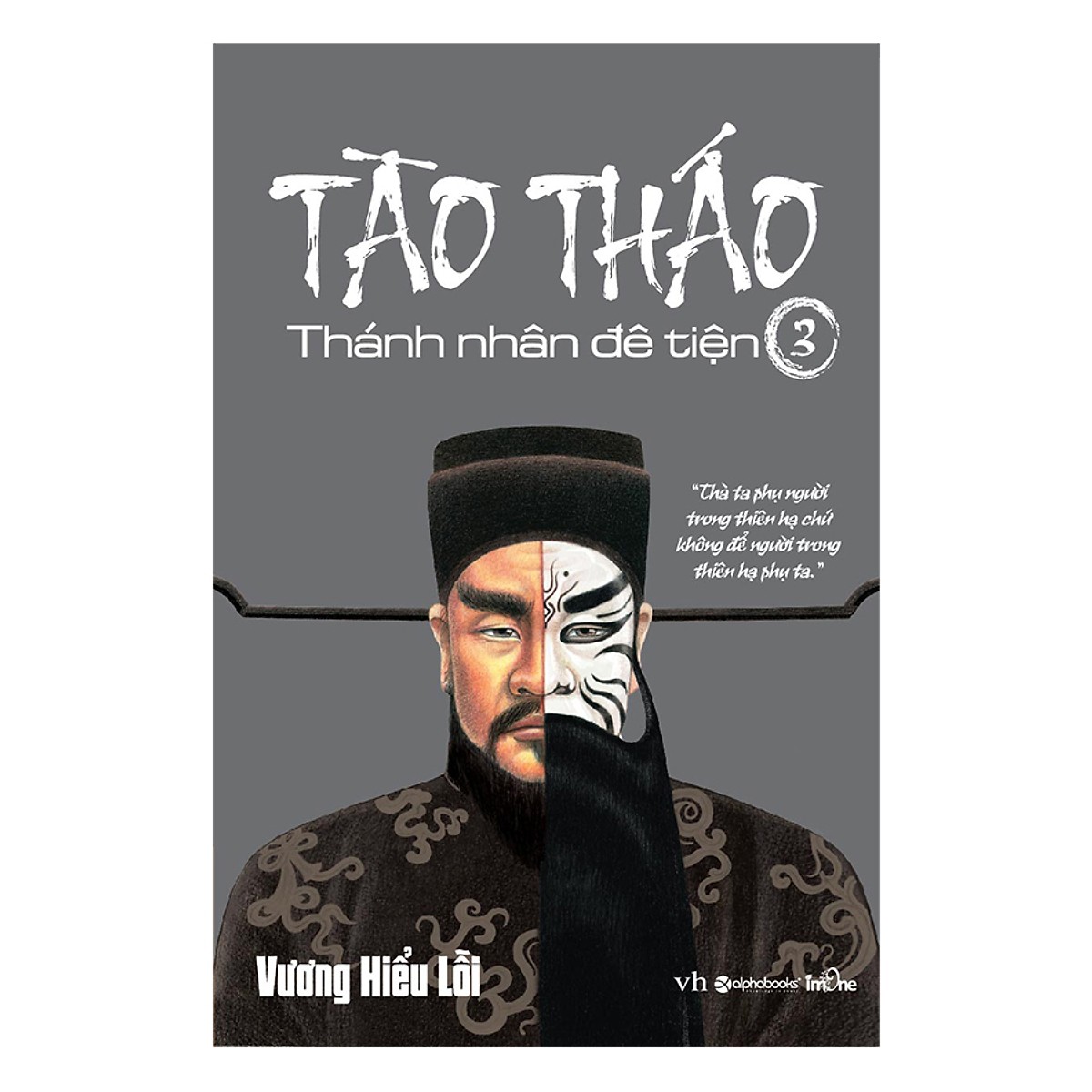 Tào Tháo, Thánh Nhân Đê Tiện – Tập 3 (Tặng kèm sổ tay)