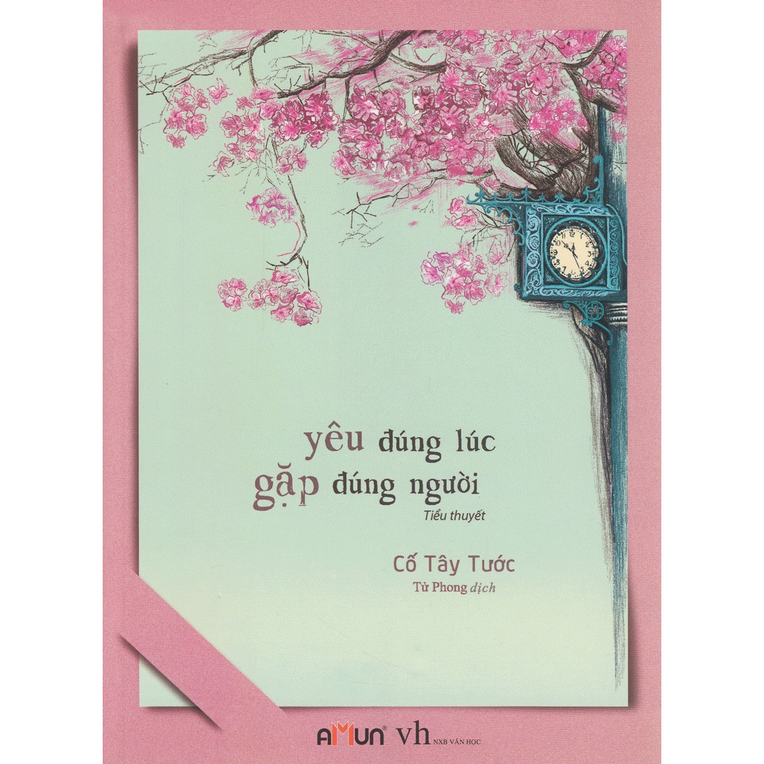 Cuốn ngôn tình  ấm áp đáng yêu khiến tất cả mọi người đều vui vẻ Yêu đúng lúc gặp đúng người