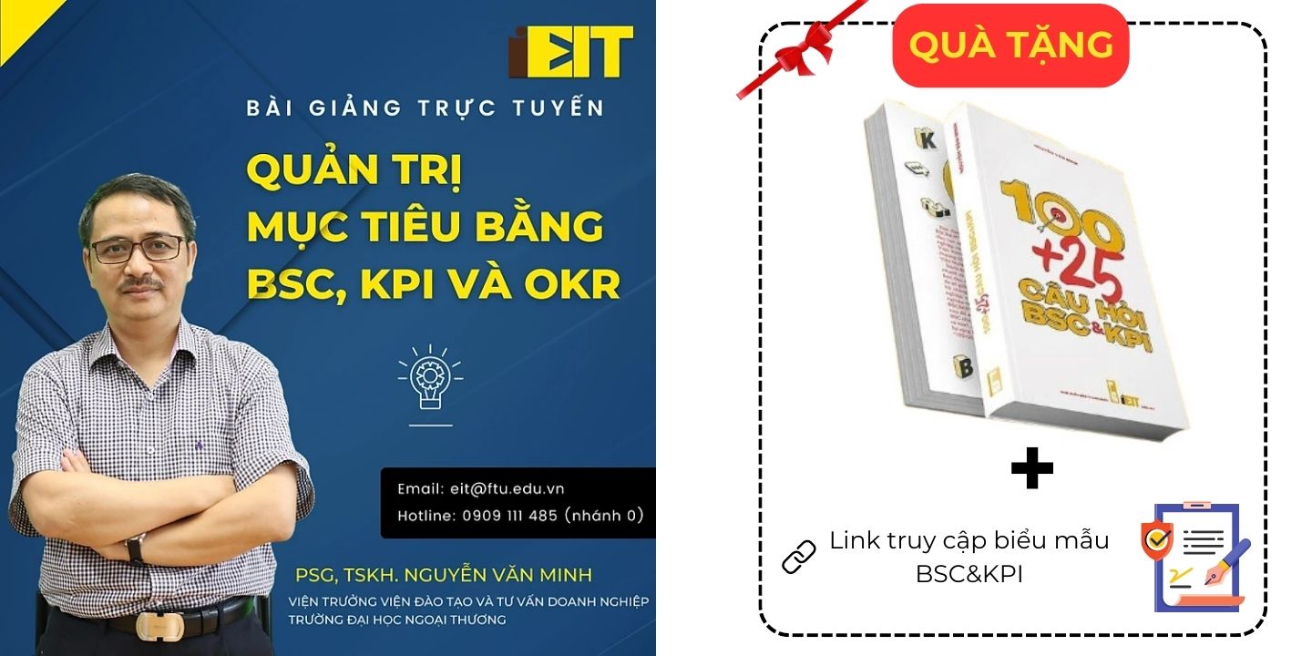 Bài giảng trực tuyến, khóa học Quản trị mục tiêu bằng BSC, KPI và OKR; Tặng kèm sách 100+ 25 câu hỏi BSC&KPI