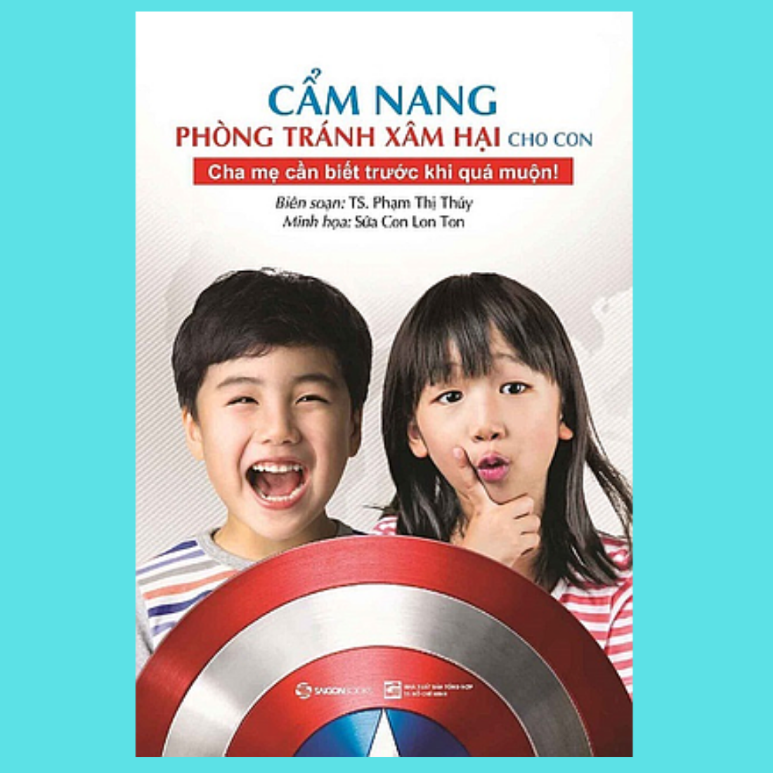 Cẩm nang phòng tránh xâm hại cho con - Những bảo bối của hiệp sĩ TANI - Tác giả: TS. Phạm Thị Thúy