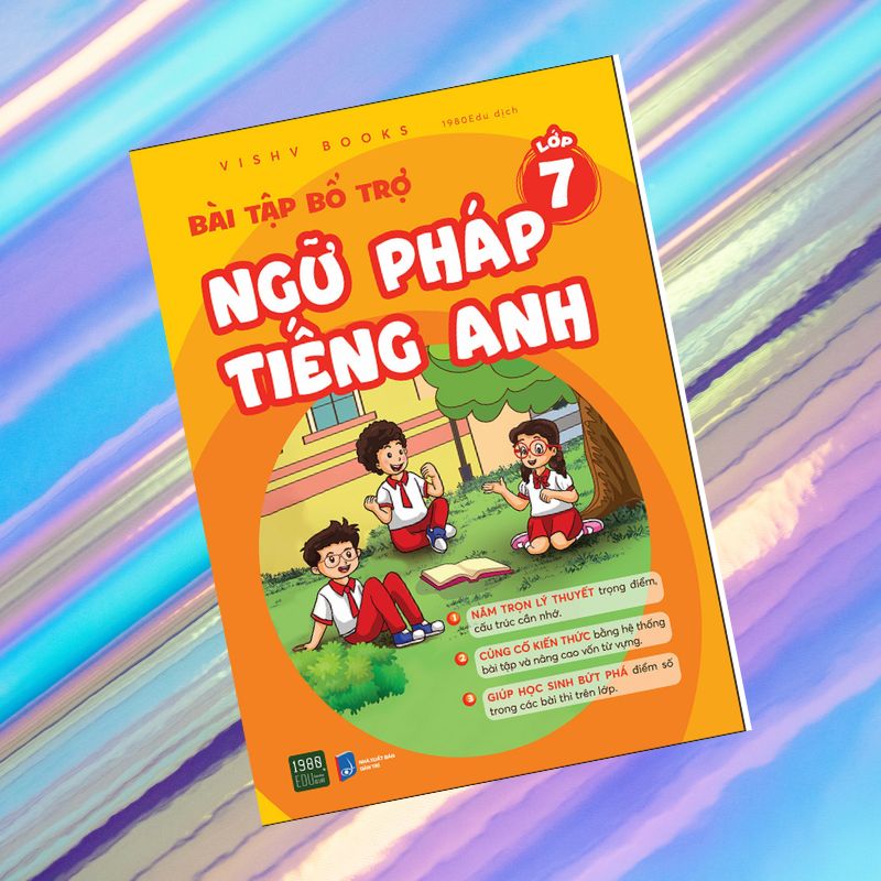 BÀI TẬP BỔ TRỢ NGỮ PHÁP TIẾNG ANH
Lớp 7