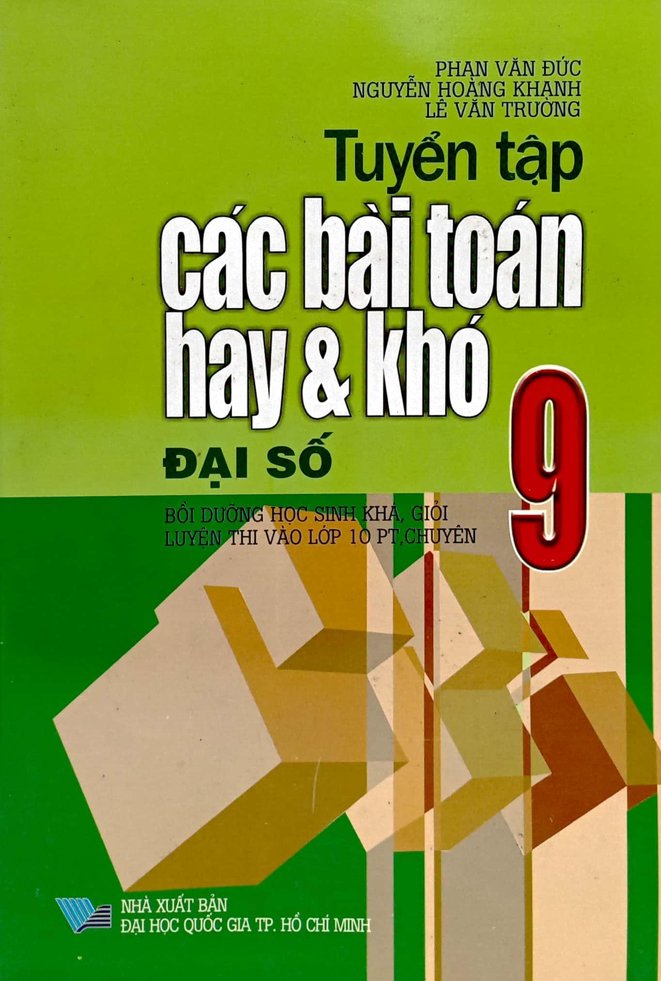 Tuyển Tập Các Bài Toán Hay Và Khó Đại Số 9