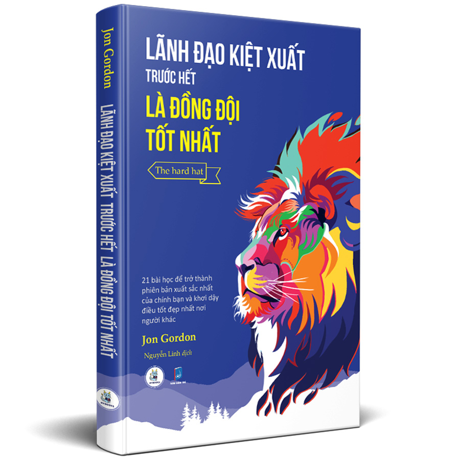 Lãnh Đạo Kiệt Xuất Trước Hết Là Đồng Đội Tốt Nhất