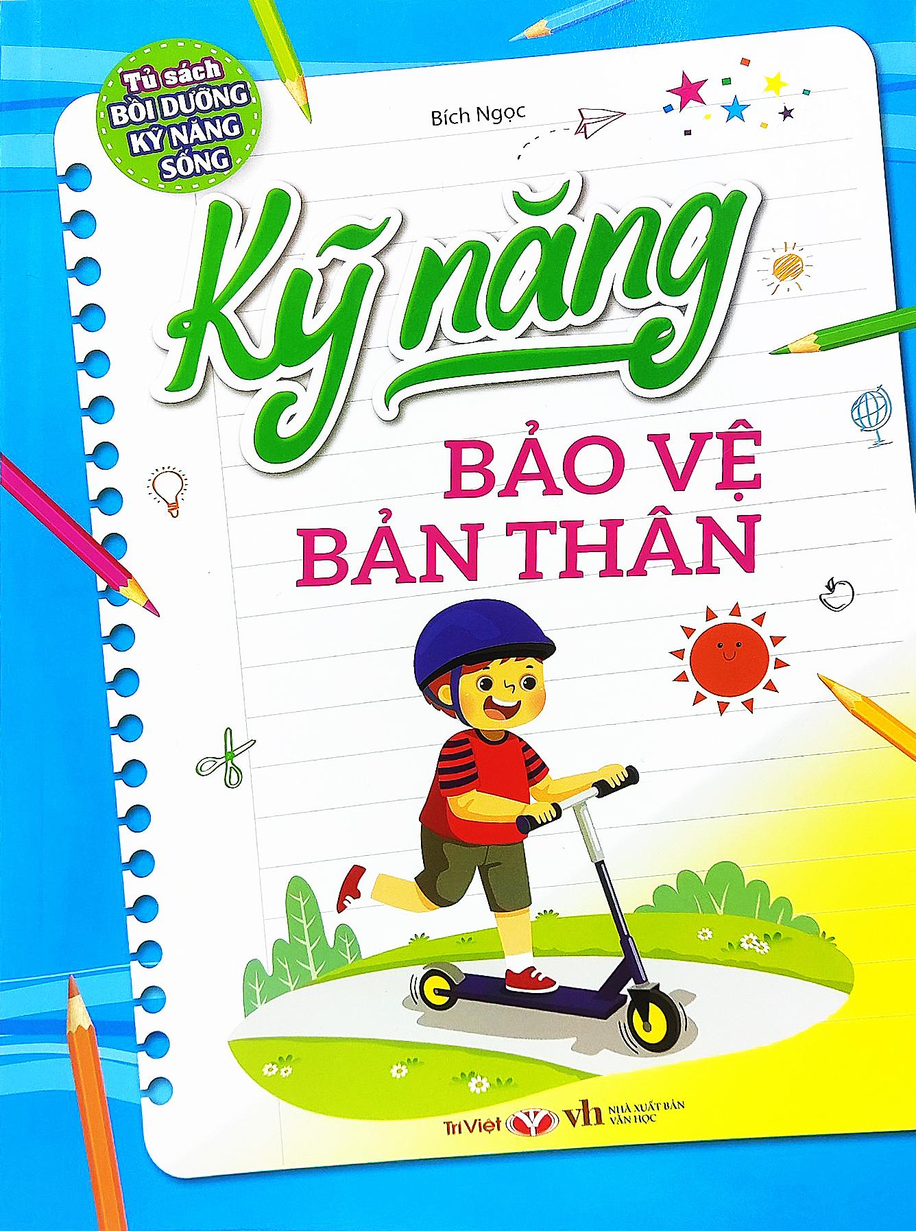 Tủ Sách Bổi Dưỡng Kỹ Năng Sống - Kỹ Năng Bảo Vệ Bản Thân (Tái Bản 2023)