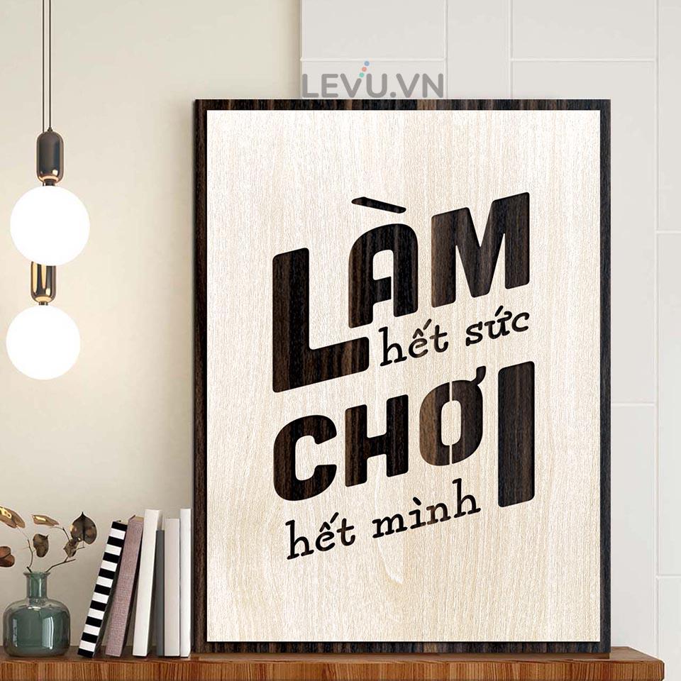 Tranh truyền động lực LEVU LV086 "Làm hết sức chơi hết mình"