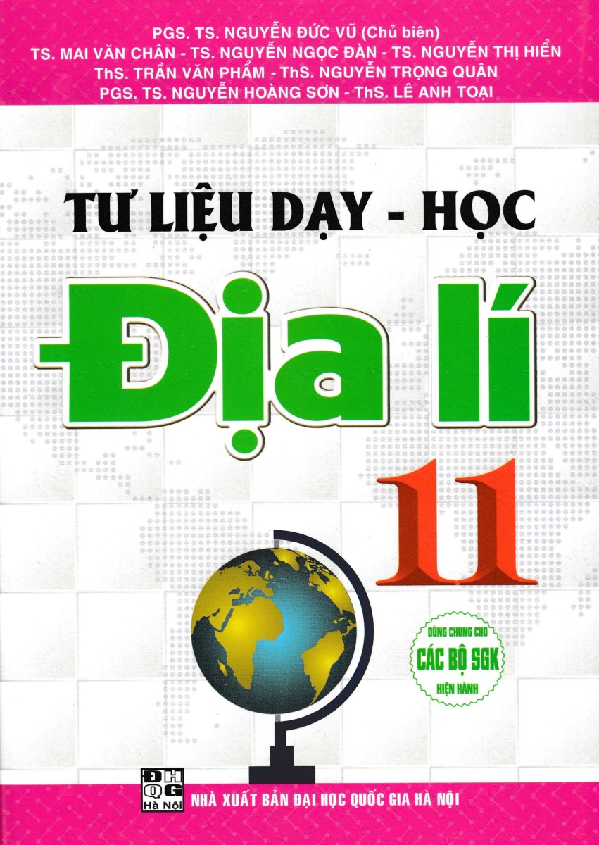 Tư Liệu Dạy - Học Địa Lí 11 (Dùng Chung Cho Các Bộ SGK Hiện Hành) _HA