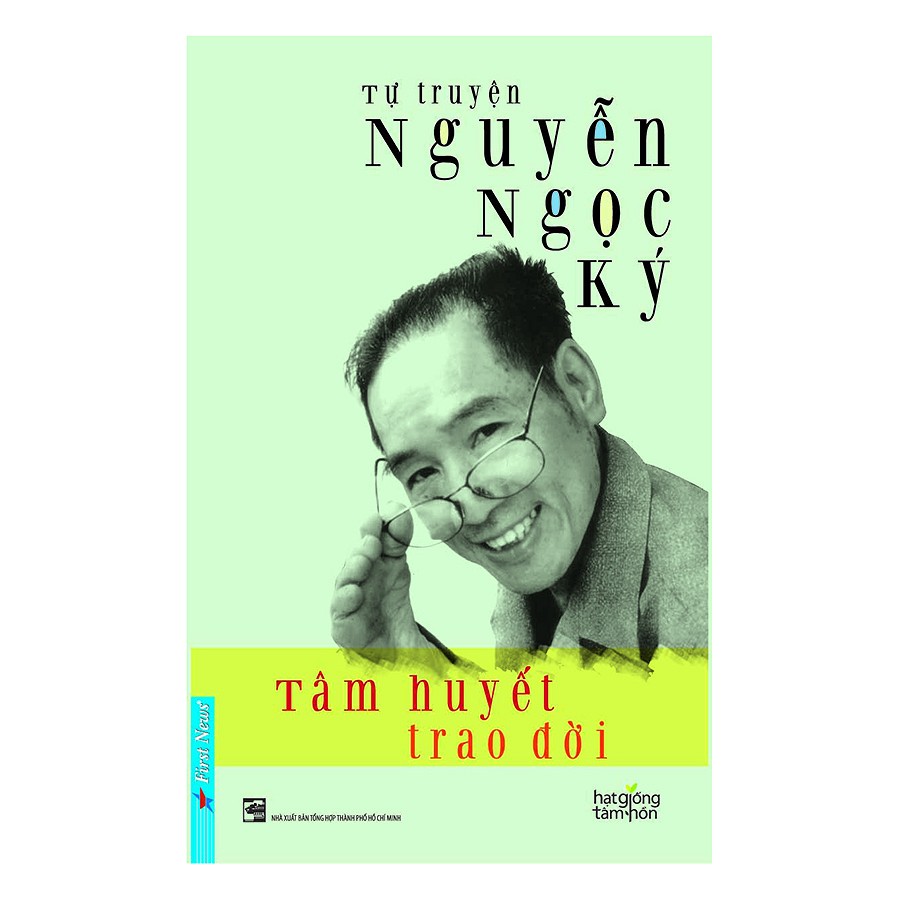 Tự Truyện Nguyễn Ngọc Ký - Tâm Huyết Trao Đời