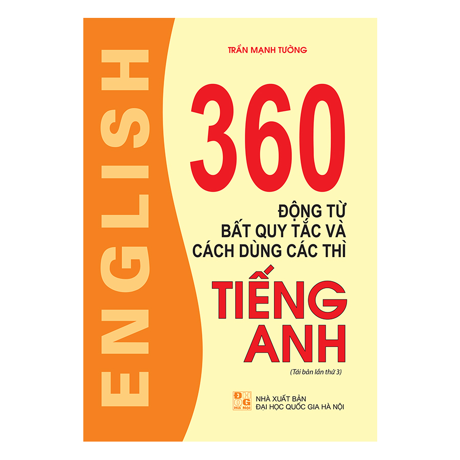 360 Động Từ Bất Quy Tắc Và Cách Dùng Các Thì Tiếng Anh