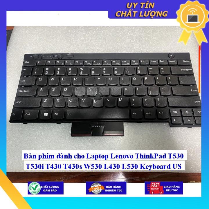 Bàn phím dùng cho Laptop Lenovo ThinkPad T530 T530i T430 T430s W530 L430 L530 - Hàng Nhập Khẩu New Seal