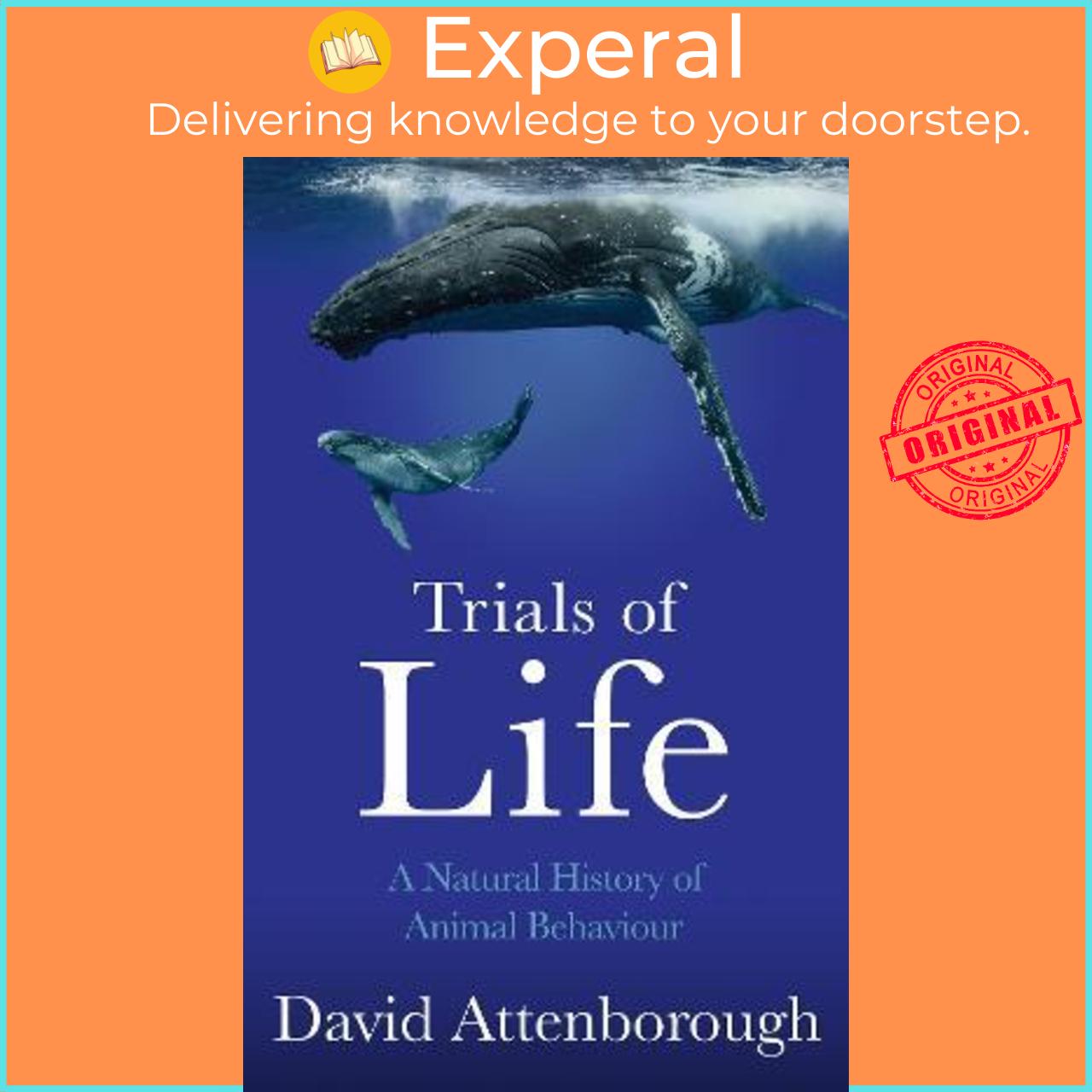 Sách - The Trials of Life : A Natural History of Animal Behaviour by David Attenborough