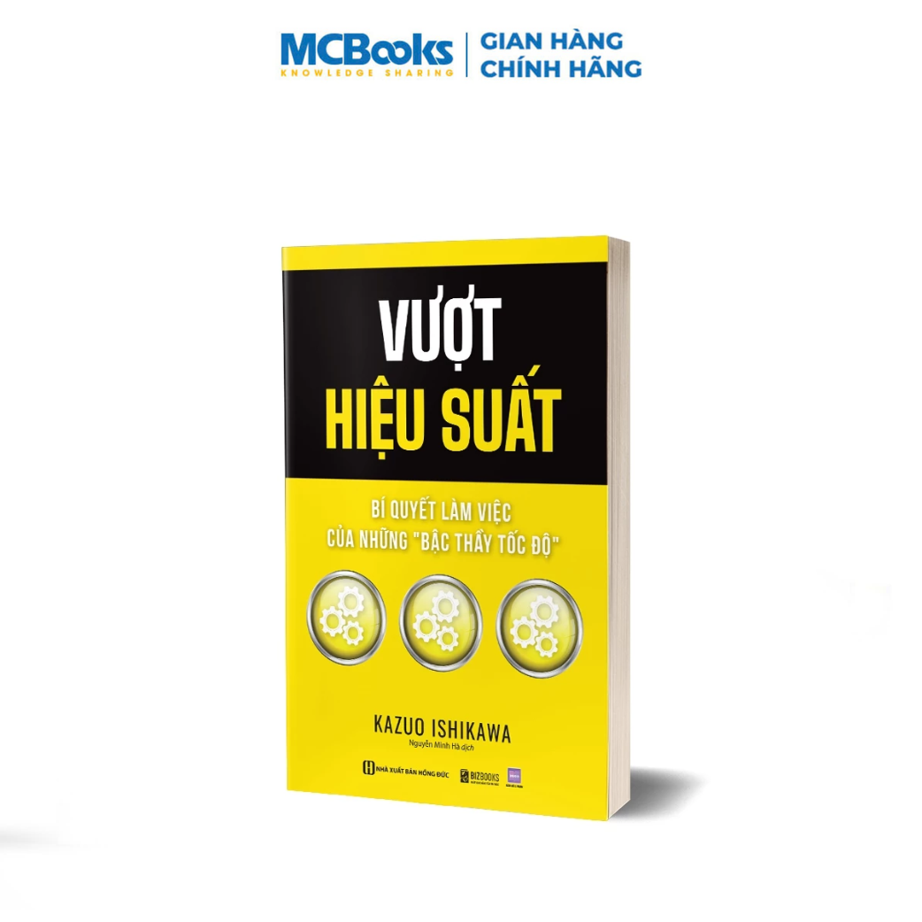 Vượt Hiệu Suất: Bí Quyết Làm Việc Của Những &quot;Bậc Thầy Tốc Độ&quot; - Bizbooks